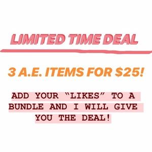 3 AE ITEMS FOR $25!